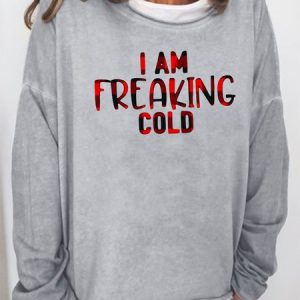 I Am Freaking Cold Sweatshirts, Hoodies&Sweatshirts, Lilicloth.com