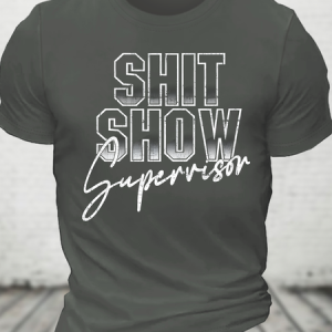 Shit Show Supervisor Cotton T-Shirt, T-shirts, Lilicloth.com