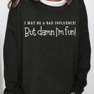 Lilicloth X Kat8lyst I May Be A Bad Influence Women's Sweatshirt, Hoodies&Sweatshirts, Lilicloth.com