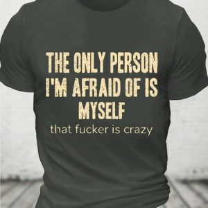 The Only Person I'm Afraid Of Is Myself Men's Cotton T-Shirt, T-shirts, Lilicloth.com