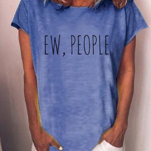 Women's Ew People Funny Text Letters Loose Casual T-Shirt, T-shirts, Lilicloth.com
