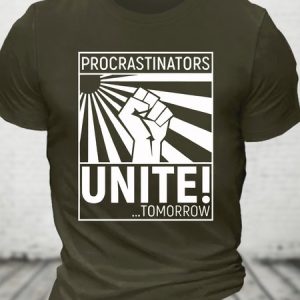 Procrastinators Unite! ...Tomorrow Cotton T-shirt, T-shirts, Lilicloth.com