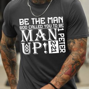 Be The Man God Called You To Be Man Up Men's T-Shirt, T-shirts, Lilicloth.com