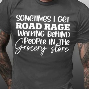I Sometimes Get Road Rage When I Walk Behind Men's Short Sleeve T-Shirt, T-shirts, Lilicloth.com
