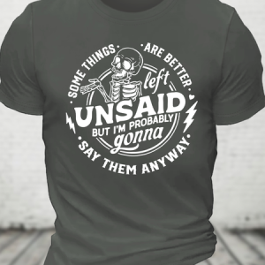 Some Things Are Better Left Unsaid Cotton T-Shirt, T-shirts, Lilicloth.com