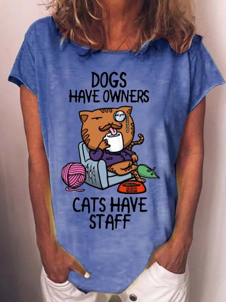 Women's Funny Dogs Have Owner Cats Have Staff Letters Casual T-Shirt, T-shirts, Lilicloth.com