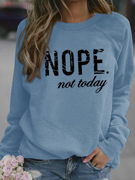 Women's Nope Not Today Funny Graphic Printing Crew Neck Loose Casual Text Letters Sweatshirt, Hoodies&Sweatshirts, Lilicloth.com