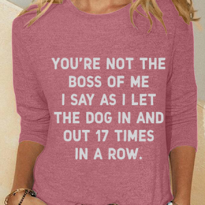You're Not The Boss Of Me Dog Casual Long Sleeve Shirt, Long sleeves, Lilicloth.com