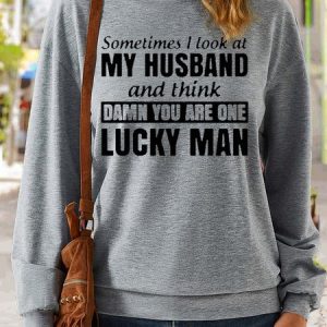 Women's Sometimes I Look At My Husband Print Casual Sweatshirt, Hoodies&Sweatshirts, Lilicloth.com