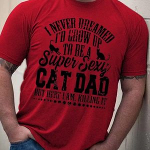 Men's I Never Dreamed I’d Grow Up To Be A Cat Dad But Here I Am Cotton T-Shirt, T-shirts, Lilicloth.com