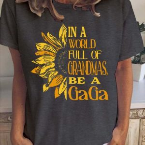 Sunflower- In the world full of Grandmas, be a GaGa Women's Short Sleeve T-Shirt, T-shirts, Lilicloth.com