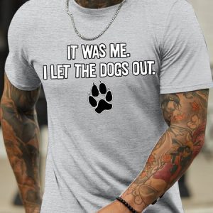 Men's It Was Me I Let The Dog Out Funny Graphic Print Text Letters Crew Neck Loose Casual T-Shirt, T-shirts, Lilicloth.com