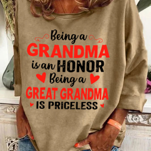 Being A Grandma Is An Honor Being A Great Grandma Is Priceless Casual Sweatshirt, Hoodies&Sweatshirts, Lilicloth.com