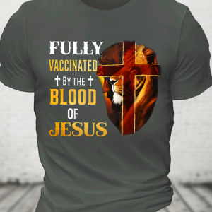 Fully Vaccinated By The Blood Of Jesus Jesus God Christian Cotton T-Shirt, T-shirts, Lilicloth.com
