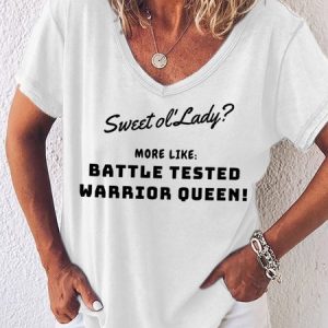 Lilicloth X Kat8lyst Sweet Ol' Lady More Like Battle Tested Warrior Queen Women's T-Shirt, T-shirts, Lilicloth.com