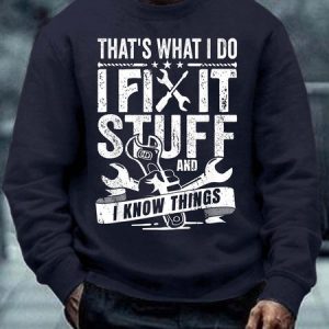 Men That’s What I Do I Fix Stuff I Know Things Tools Regular Fit Casual Sweatshirt, Hoodies&Sweatshirts, Lilicloth.com