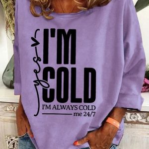 Yes, I'm Cold Casual Sweatshirt, Hoodies&Sweatshirts, Lilicloth.com