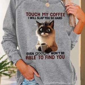 Touch My Coffee Casual Sweatshirt, Hoodies&Sweatshirts, Lilicloth.com