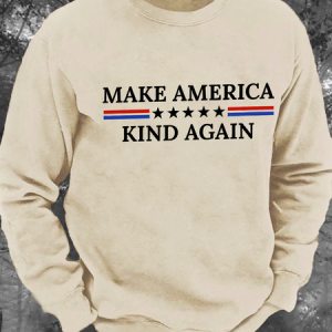 Make America Kind Again Men's Casual Sweatshirt, Hoodies&Sweatshirts, Lilicloth.com