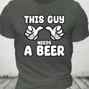 This Guy Needs A Beer Cotton T-Shirt, T-shirts, Lilicloth.com