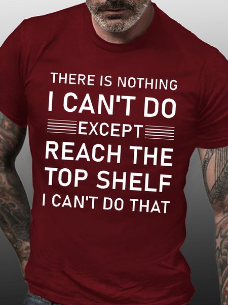 Women's There Is Nothing I Can t Do Except Reach Crew Neck Casual Cotton T-Shirt, T-shirts, Lilicloth.com