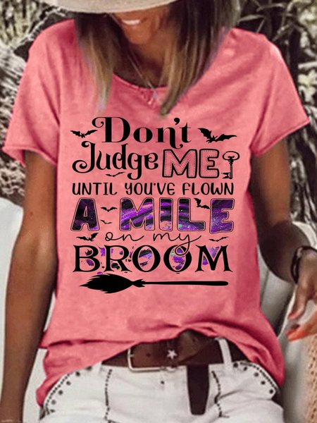 Women's Don't Judge Me Until You've Flown A Mile On My Broom Casual Crew Neck T-Shirt, T-shirts, Lilicloth.com