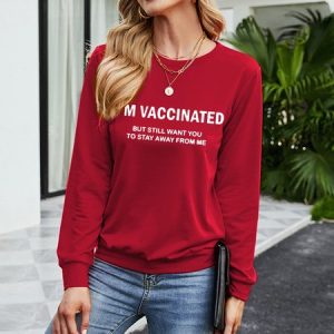 I'm Vaccinated But Still Want You To Stay Away From Me  Casual Sweatshirts, Hoodies&Sweatshirts, Lilicloth.com