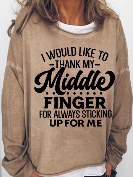 Women's Funny I Would Like To Thank My Middle Finger For Always Sticking Up For Me Sweatshirt, Hoodies&Sweatshirts, Lilicloth.com