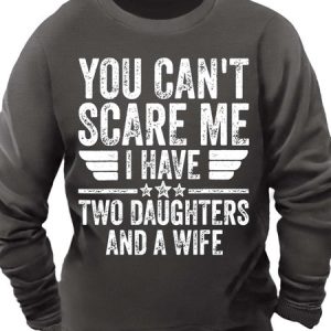 Men’s You Can’t Scare Me I Have Two Daughters And A Wife Text Letters Casual Sweatshirt, Hoodies&Sweatshirts, Lilicloth.com