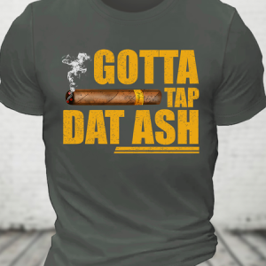 Gotta Tap That Ash Cotton T-Shirt, T-shirts, Lilicloth.com