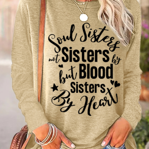 Women Funny Word Soul sisters not sisters by blood but sisters by heart Cotton-Blend Long sleeve Top, Long sleeves, Lilicloth.com