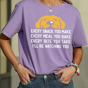 Women's Every Snack You Make I Will Be Watching You Funny Dog Graphic Print Crew Neck Cotton Casual Text Letters T-Shirt, T-shirts, Lilicloth.com