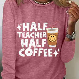 Half Teacher Half Coffee Cute Teacher Casual Long Sleeve Shirt, Long sleeves, Lilicloth.com