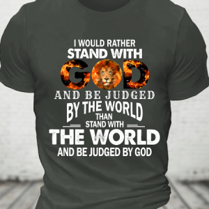 I Would Rather Stand With God And Be Judged By The World Stand With The World And Be Judged By God Cotton T-Shirt, Tops, Lilicloth.com