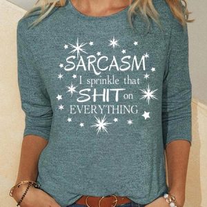 Womens Sarcasm Funny Long Sleeve Crew Neck Casual Top, Long sleeves, Lilicloth.com