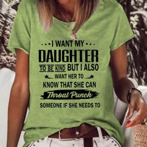 I Want My Daughter To Be Kind Women's Short sleeve tops, T-shirts, Lilicloth.com