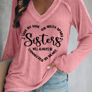 Sisters Will Always Be Connected By Heart V Neck Loose Casual Text Letters T-Shirt, Long sleeves, Lilicloth.com