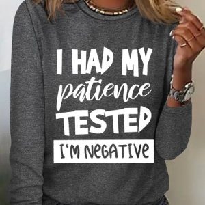 Women’s Sarcastic Saying Patience Tested Regular Fit Cotton-Blend Crew Neck Simple Top, Long sleeves, Lilicloth.com