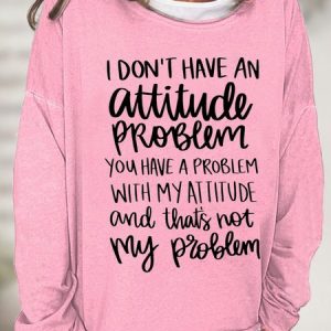 Women's It Is Not My Attitude Problem Funny Graphics Printed Casual Text Letters Loose Sweatshirt, Hoodies&Sweatshirts, Lilicloth.com