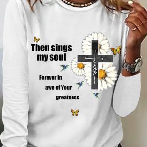 Then sings my soul Long Sleeve Crew Neck T-shirt, Long sleeves, Lilicloth.com