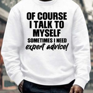 Men’s Of Course I Talk To Myself Sometimes I Need Expert Advice Text Letters Regular Fit Crew Neck Casual Sweatshirt, Hoodies&Sweatshirts, Lilicloth.com