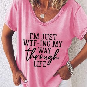 I'm Just WTF-Ing My Way Through Life Women's T-Shirt, T-shirts, Lilicloth.com