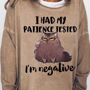 I Had My Patience Tested I'm Negative Women's Cat Sweatshirt, Hoodies&Sweatshirts, Lilicloth.com