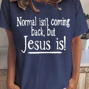 Normally Don't Come Back, But Jesus Is Women's Short Sleeve T-Shirt, T-shirts, Lilicloth.com