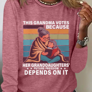 This Grandma Votes Because Her Granddaughters' Future Freedom Depends On It Casual Long Sleeve Shirt, Long sleeves, Lilicloth.com