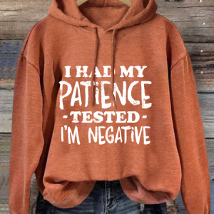 I Had My Patience Tested Negative Loose Casual Cotton-Blend Hoodie, Hoodies&Sweatshirts, Lilicloth.com