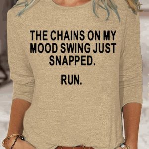Womens Funny The Chains On My Mood Just Snnaped Crew Neck Top, Long sleeves, Lilicloth.com