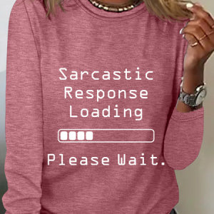 Funny Word Sarcastic Response Loading Please Wait Casual Long Sleeve Shirt, Long sleeves, Lilicloth.com