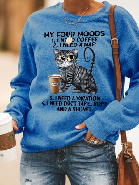 My Four Moods I Need Coffee I Need Nap I Need A Vacation I Need Duct Tape Rope And A Shovel Cat With Coffee Women's Sweatshirt, Hoodies&Sweatshirts, Lilicloth.com