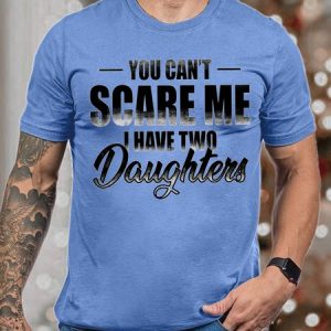 Men's You Can Not Scare Me I Have Two Daughters Funny Graphic Print Crew Neck Cotton Casual Text Letters T-Shirt, T-shirts, Lilicloth.com